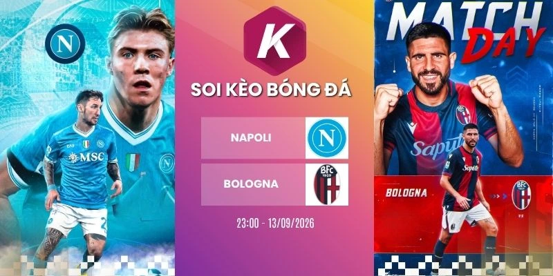 Soi kèo nhà cái Napoli vs Bologna - Serie A, 13/09/2026