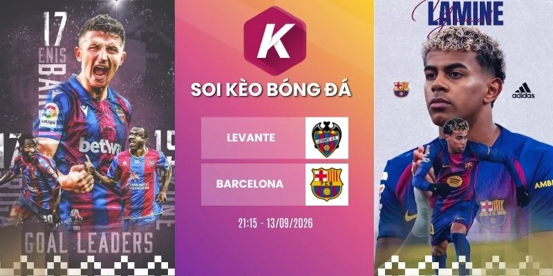 Tỷ lệ kèo Levante vs Barcelona - La Liga, 13/09/2026
